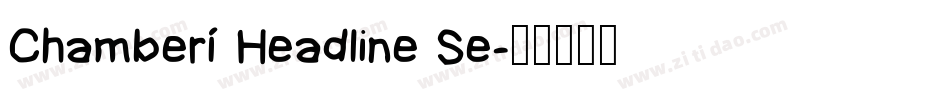 Chamberí Headline Se字体转换
